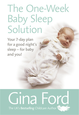 Gina Ford The One-Week Baby Sleep Solution: Sensitive, simple plans for good sleep habits in the first year