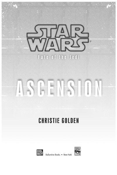 Star Wars Fate of the Jedi Ascension is a work of fiction Names places and - photo 2