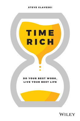 Steve Glaveski Time Rich: Do Your Best Work, Live Your Best Life