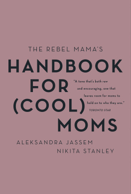 Aleks Jassem - The Rebel Mamas Handbook for (Cool) Moms