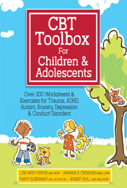 Lisa Phifer CBT Toolbox for Children and Adolescents: Over 220 Worksheets & Exercises for Trauma, ADHD, Autism, Anxiety, Depression & Conduct Disorders