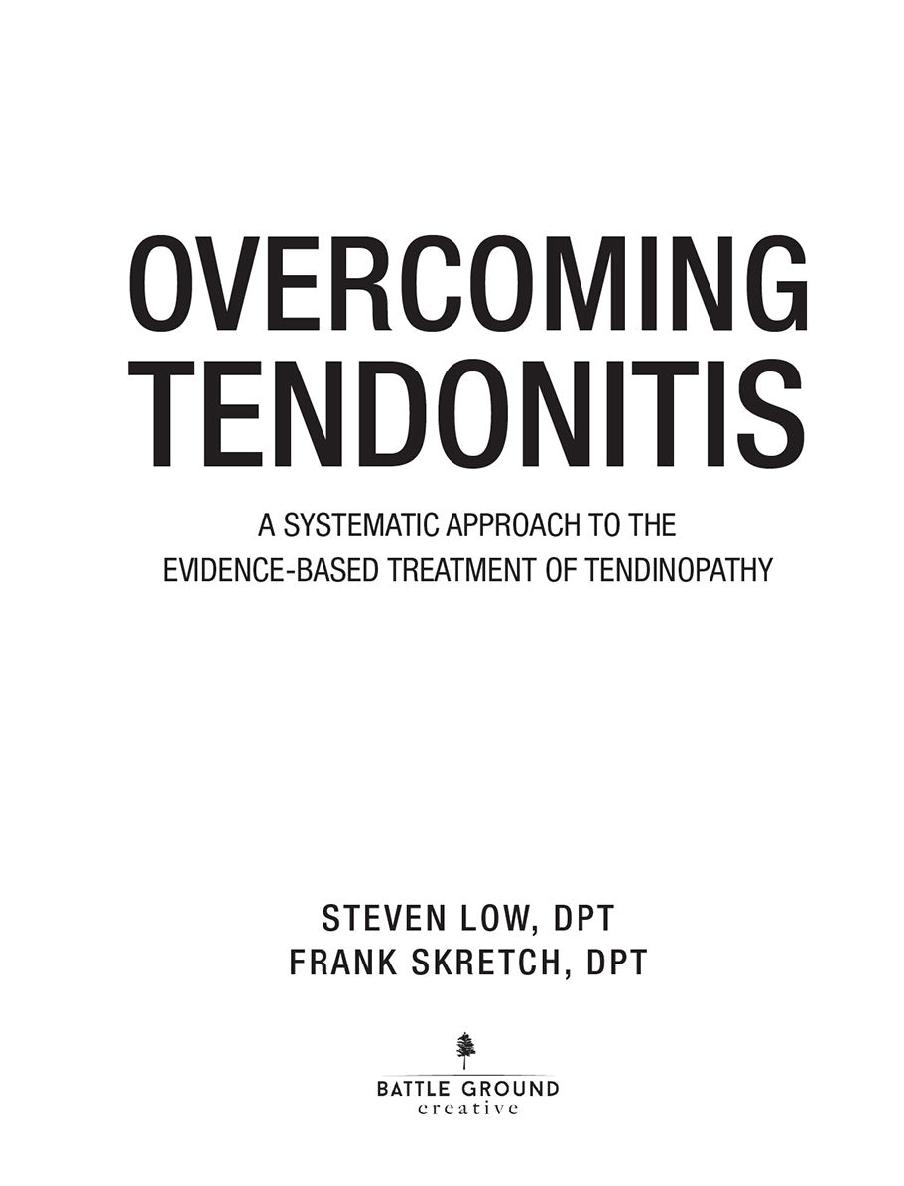 Overcoming Tendonitis A Systematic Approach to Evidence-Based Treatment of - photo 1