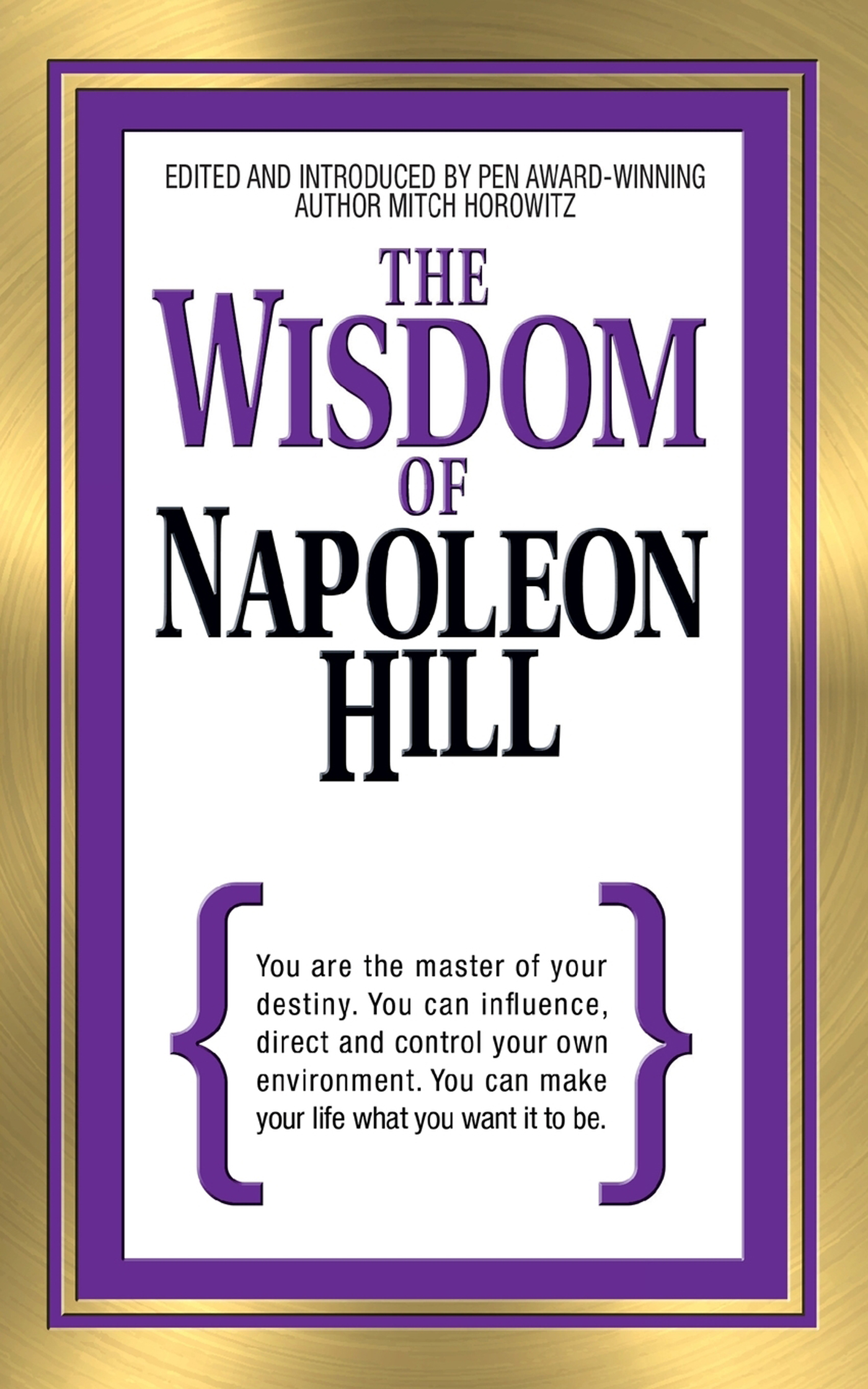 THE WISDOM OF NAPOLEON HILL All titles in this series The Wisdom of James - photo 1