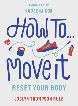 Joslyn Thompson Rule - How To Move It: Reset Your Body
