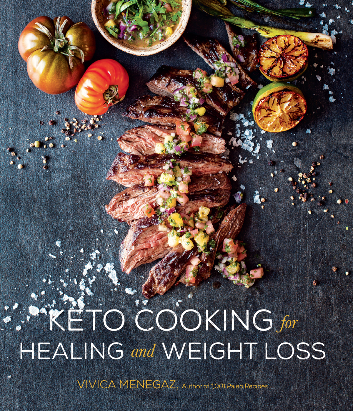 KETO COOKING for HEALING and WEIGHT LOSS VIVICA MENEGAZ Author of 1001 Paleo - photo 1