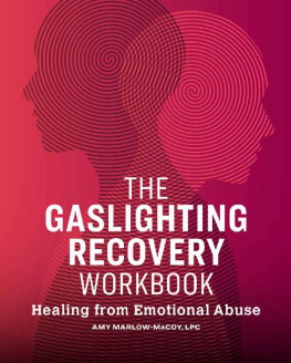 Amy Marlow-MaCoy LPC - The Gaslighting Recovery Workbook: Healing From Emotional Abuse