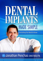 Jonathan Penchas - Dental Implants Made Simple