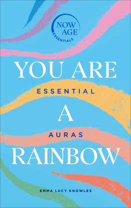 Emma Lucy Knowles - You Are A Rainbow: Essential Auras