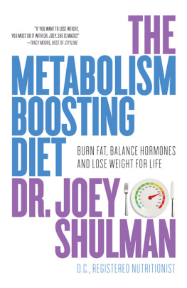 Joey Shulman - The Metabolism-Boosting Diet: A Personalized Weight-Loss System for Increasing Energy, Sleeping Better, and Keeping the Weight Off for Life