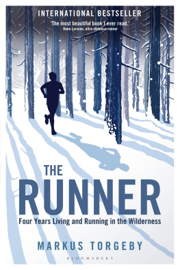 Markus Torgeby The runner : four years living and running in the wilderness