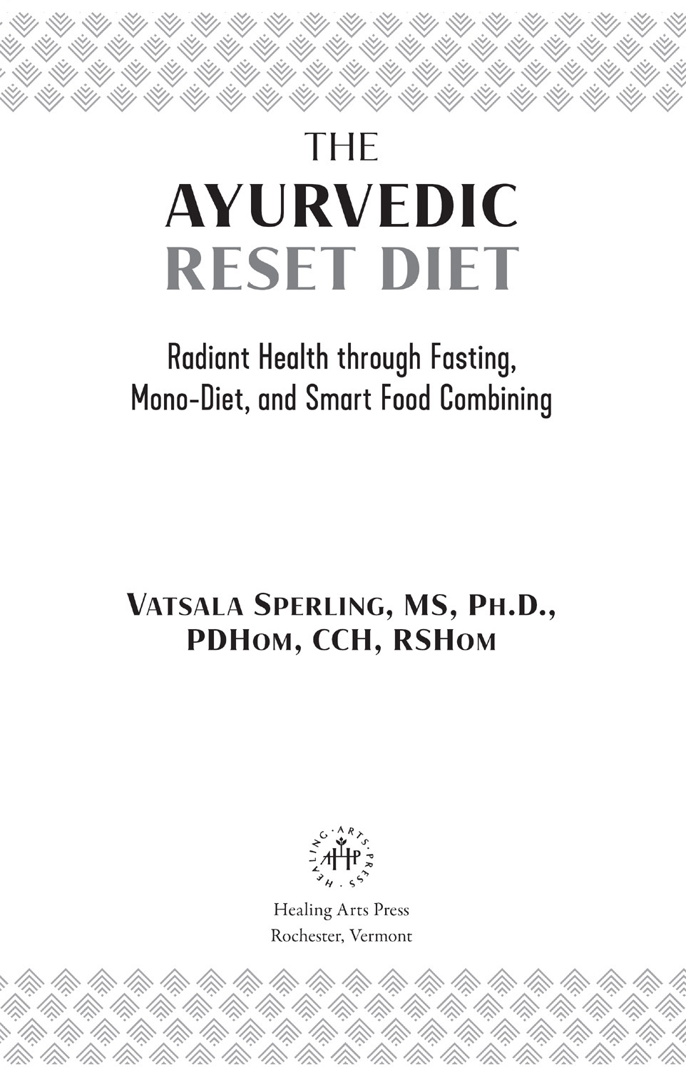 THE AYURVEDIC RESET DIET Vatsala Sperling has gathered a lifetime of cultural - photo 1