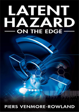 Piers Venmore Rowland LATENT HAZARD: on the edge