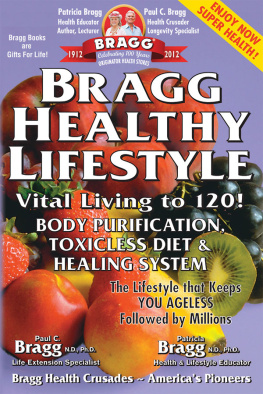 Paul Bragg Bragg Healthy Lifestyle: Vital Living to 120!