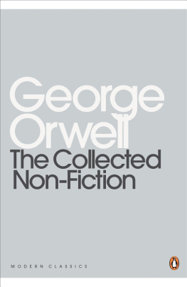 George Orwell The Collected Non-Fiction