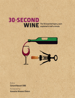 Gerard Basset 30-Second Wine: The 50 Essential Elements, Each Explained in Half a Minute