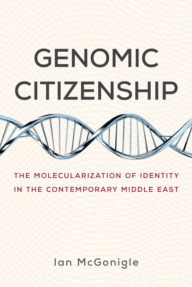 GENOMIC CITIZENSHIP The Molecularization of Identity in the Contemporary - photo 1