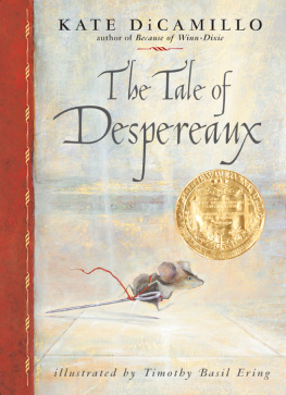 Kate DiCamillo The Tale of Despereaux: Being the Story of a Mouse, a Princess, Some Soup and a Spool of Thread