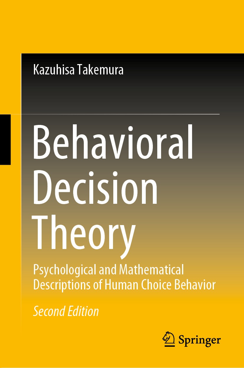 Book cover of Behavioral Decision Theory Kazuhisa Takemura Behavioral - photo 1