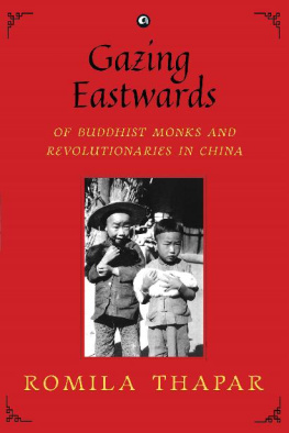 Romila Thapar - Gazing Eastwards: Of Buddhist Monks and Revolutionaries in China