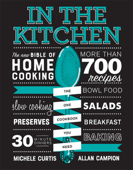 Michele Curtis In the Kitchen : the New Bible of Home Cooking.