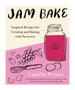 Camilla Wynne Jam Bake Inspired Recipes for Creating and Baking with Preserves.