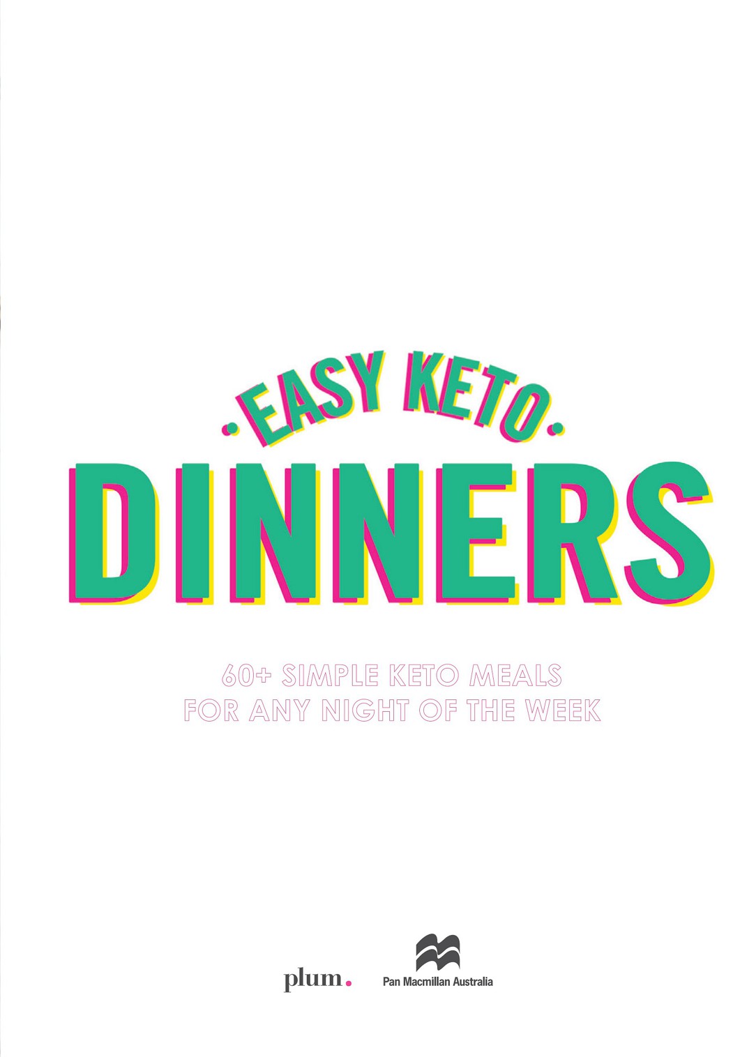 PETE EVA NS 60 SIMPLE KETO MEALS FOR ANY NIGHT OF THE WEEK This book - photo 6