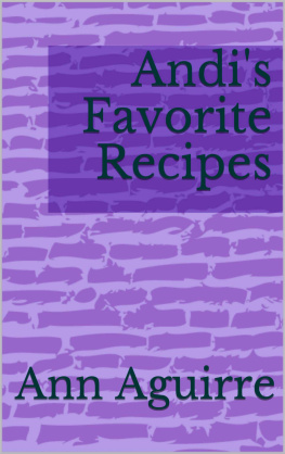 Ann Aguirre - Andis Favorite Recipes