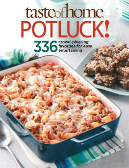 Taste of Home Taste of Home: Potluck!: 336 Crowd-Pleasing Favorites for Easy Entertaining