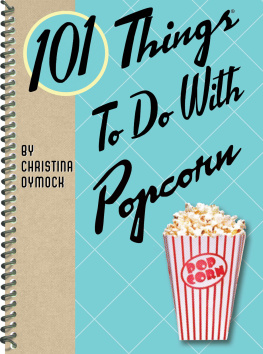Christina Dymock - 101 Things to Do with Popcorn