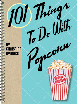 Christina Dymock 101 Things to Do with Popcorn