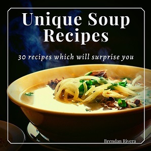 Unique Soup Recipes If I tell you that you have not tried all the soups yet - photo 2