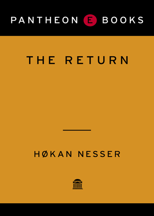 The Return AN INSPECTOR VAN VEETEREN MYSTERY Hkan Nesser Translated from the - photo 1