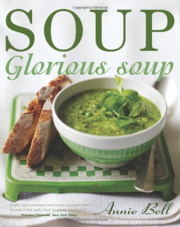 Annie Bell - Soup glorious soup