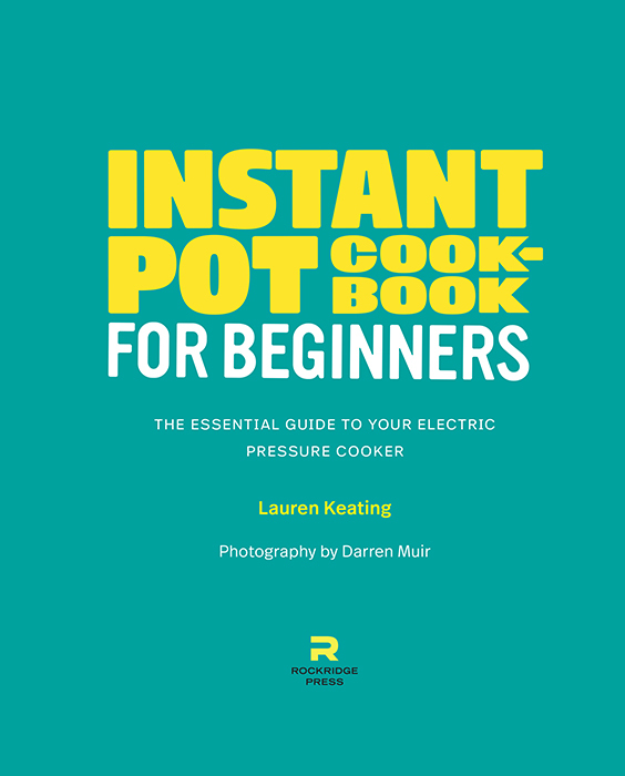 Instant Pot is a registered trademark of Instant Brands Inc Callisto Media and - photo 2