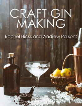 RACHEL PARSONS ANDREW HICKS - CRAFT GIN MAKING.