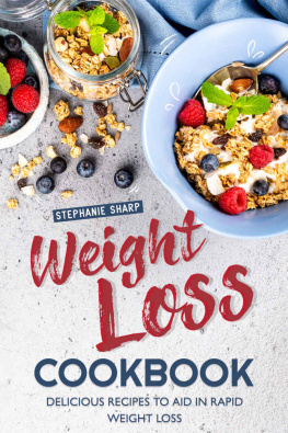 Stephanie Sharp Weight Loss Cookbook: Delicious Recipes to Aid in Rapid Weight Loss