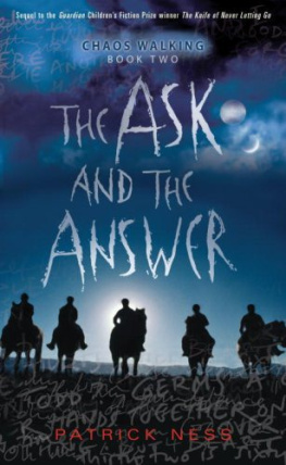 Patrick Ness The Ask and the Answer: Chaos Walking: Book Two