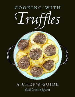 Susi Gott Séguret Cooking with Truffles