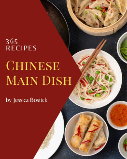 Jessica Bostick 365 Chinese Main Dish Recipes: Cook it Yourself with Chinese Main Dish Cookbook!