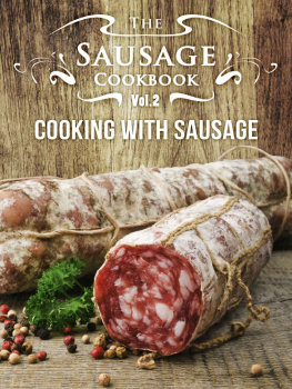 Julie Hatfield - The Sausage Cookbook Vol.2: Cooking with Sausage