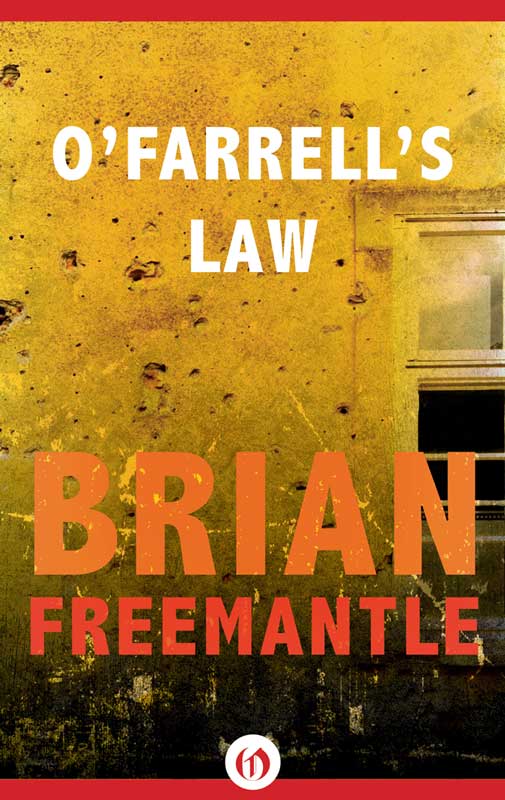 OFarrells Law Brian Freemantle ONE E VEN IN the guaranteed security of - photo 1