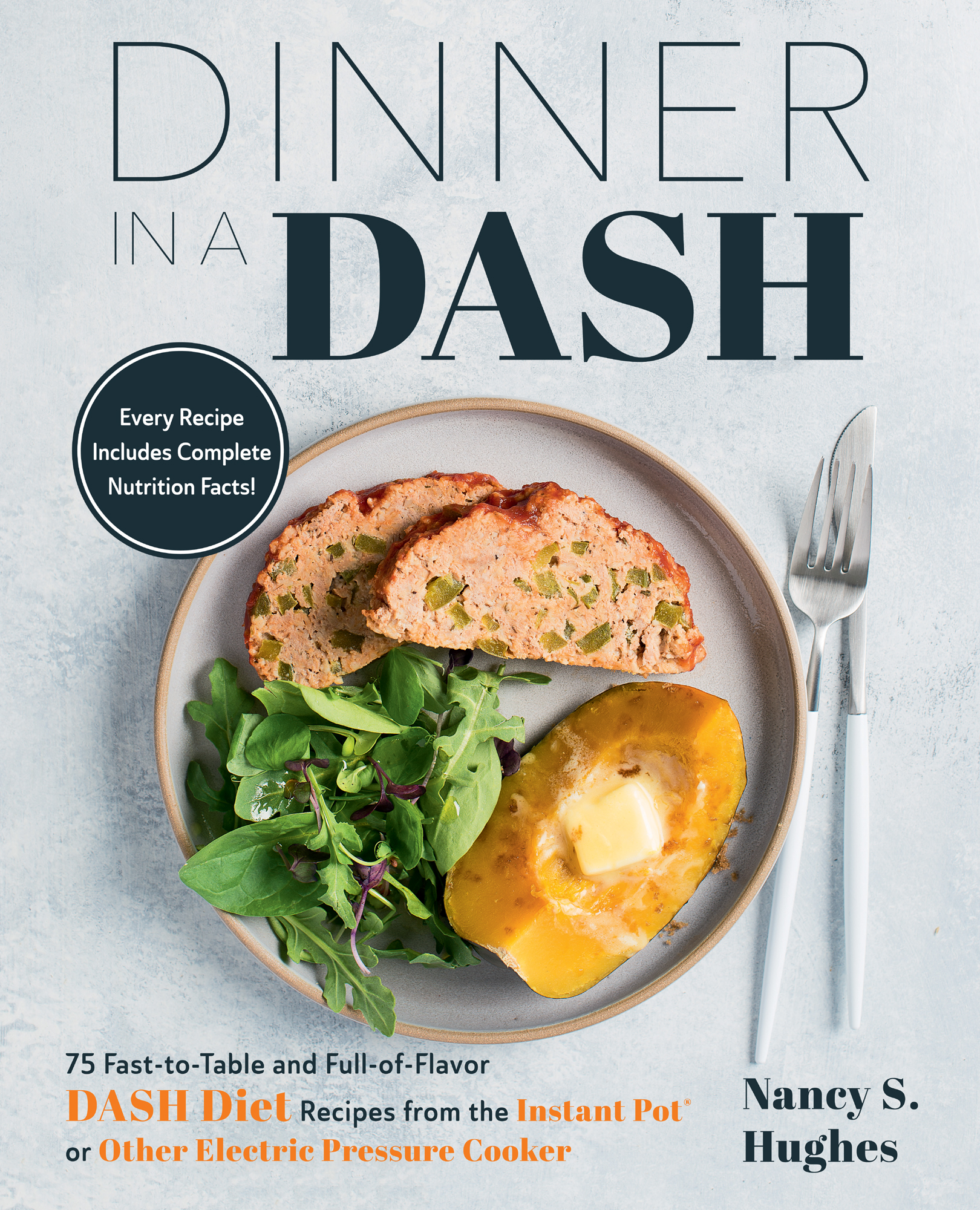 DINNER IN A DASH 75 Fast-to-Table and Full-of-Flavor DASH Diet Recipes from - photo 1