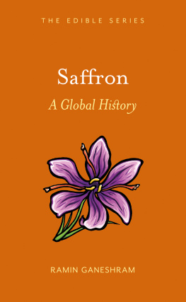 Ramin Ganeshram - Saffron A Global History