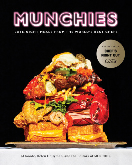 J.J. Goode - Munchies: Late-Night Meals from the Worlds Best Chefs