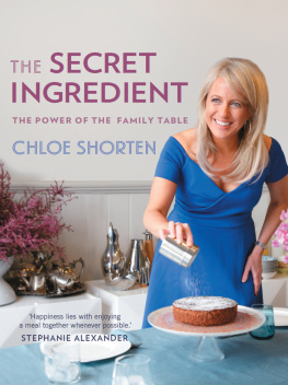 Chloe Shorten The Secret Ingredient: The Power of the Family Table