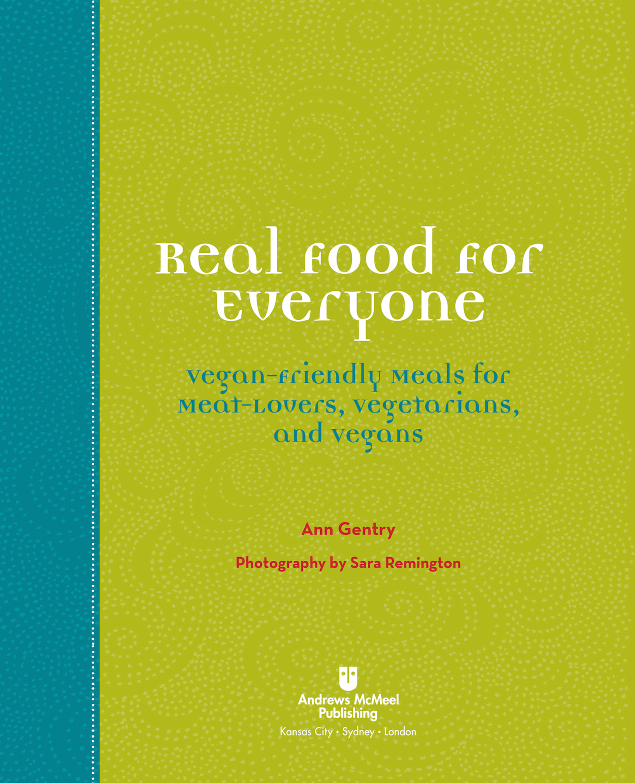 Real Food for Everyone Copyright 2015 Ann Gentry Photography copyright 2015 - photo 4