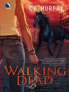 C.E. Murphy - Walking Dead (The Walker Papers, Book 4)