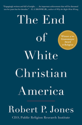 Robert P. Jones White Too Long: The Legacy of White Supremacy in American Christianity