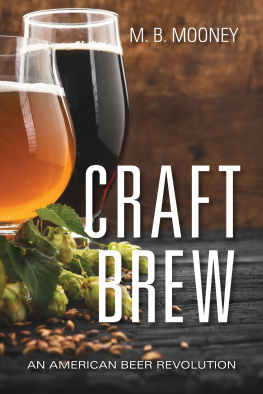 M. B. Mooney - Craft Brew: An American Beer Revolution