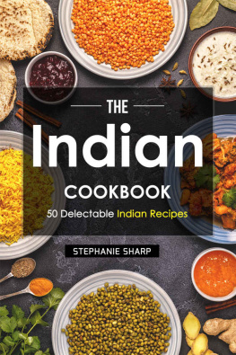 Stephanie Sharp The Indian Cookbook: 50 Delectable Indian Recipes